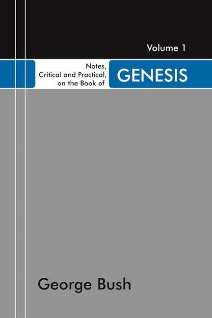 Book of Genesis: Designed as a General Help to Biblical Reading and Instruction
