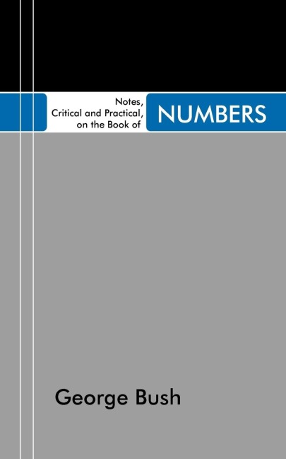 Notes, Critical and Practical, on the Book of Numbers