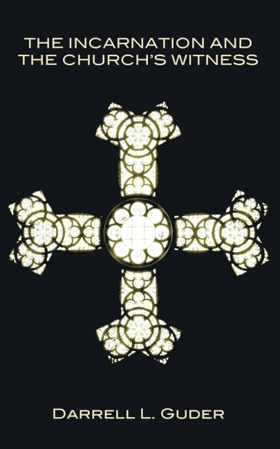 The Incarnation and the Churchs Witness