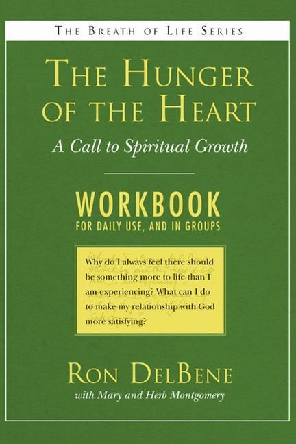 The Hunger of the Heart: A Call to Spiritual Growth: A Daily Workbook for Use in Groups