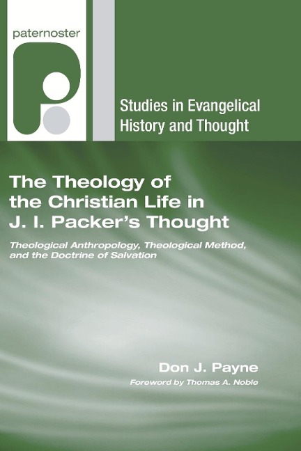 The Theology of the Christian Life in J.I. Packers Thought