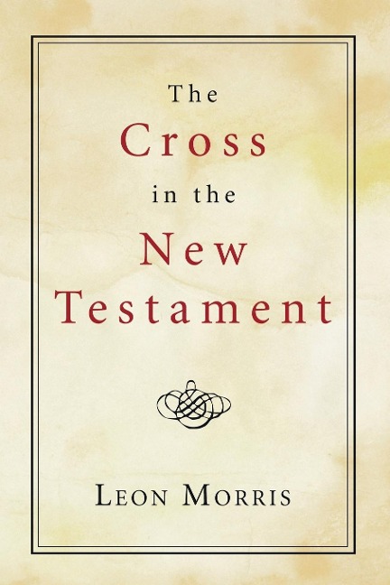 The Cross in the New Testament