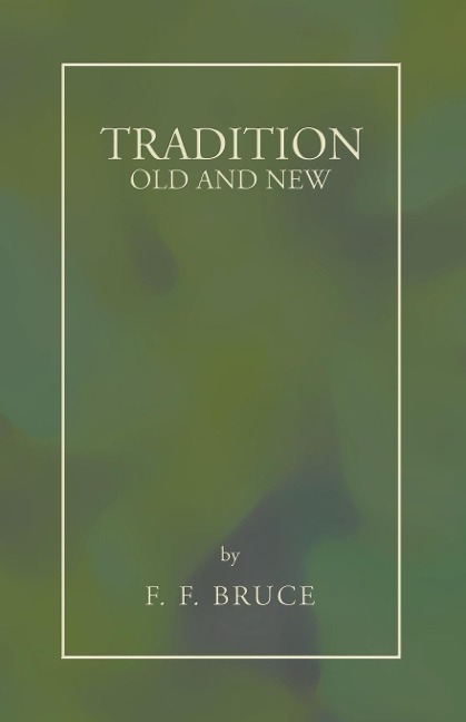 Tradition: Old and New