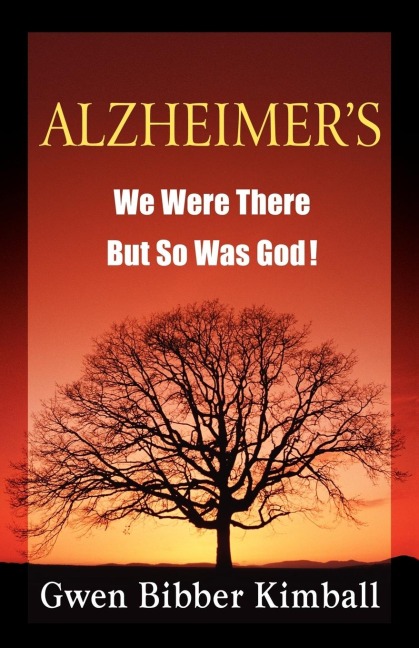 Alzheimers: We Were There -- But So Was God!