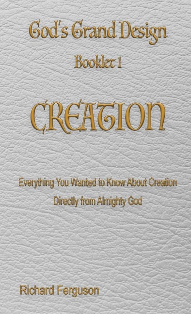 Gods Grand Design: CREATION
