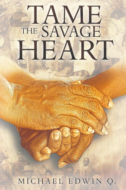 Tame The Savage Heart