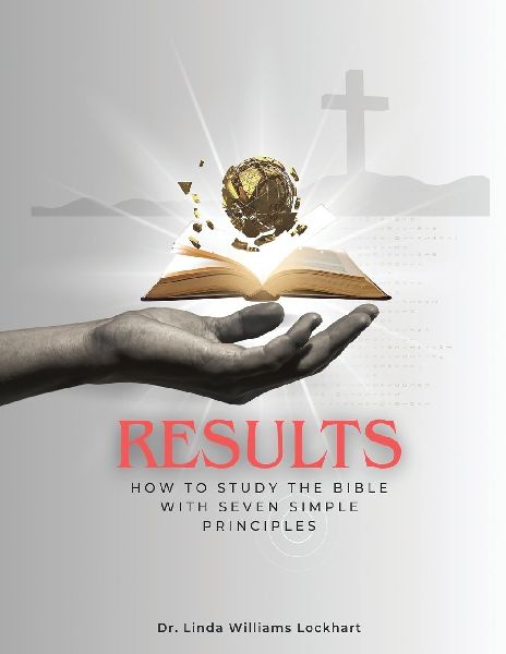 RESULTS: How To Study The Bible With Seven Simple Principles