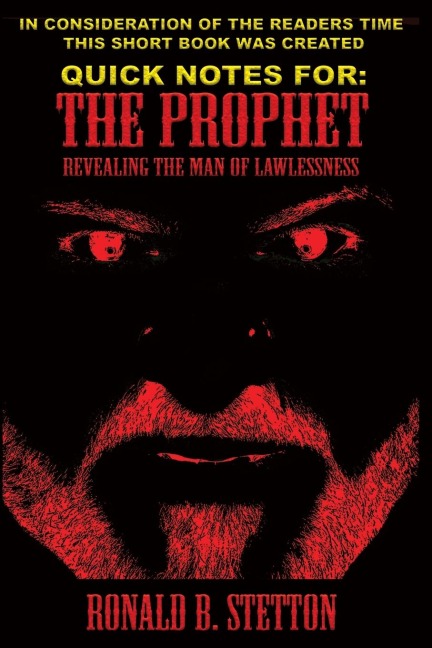 Quick Notes For THE PROPHET: The Prophet