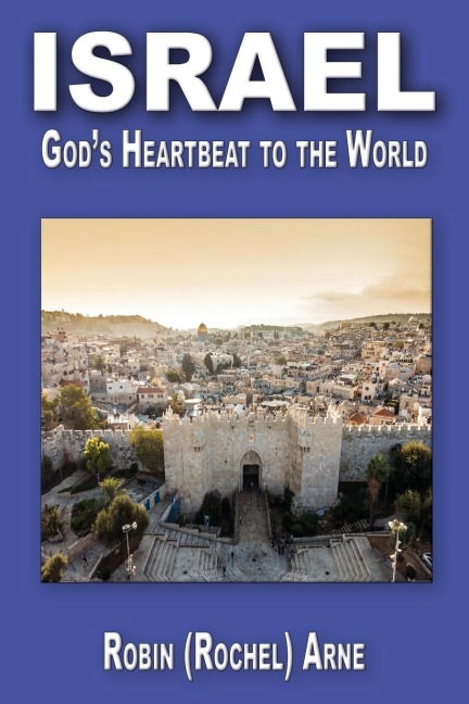 ISRAEL: Gods Heartbeat to the World