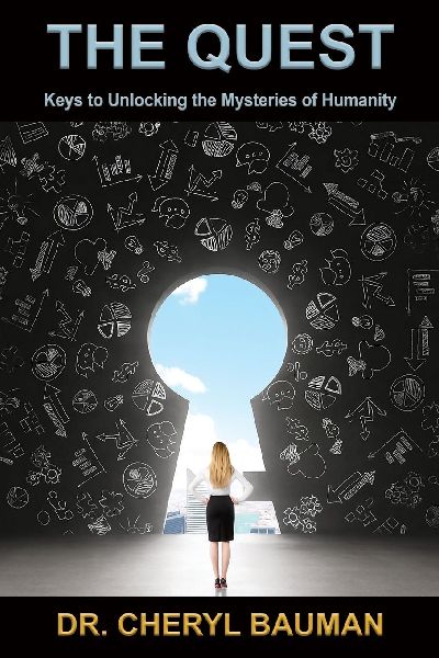 THE QUEST: Keys to Unlocking the Mysteries of Humanity