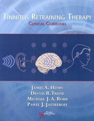 Tinnitus Retraining Therapy: Clinical Guidelines