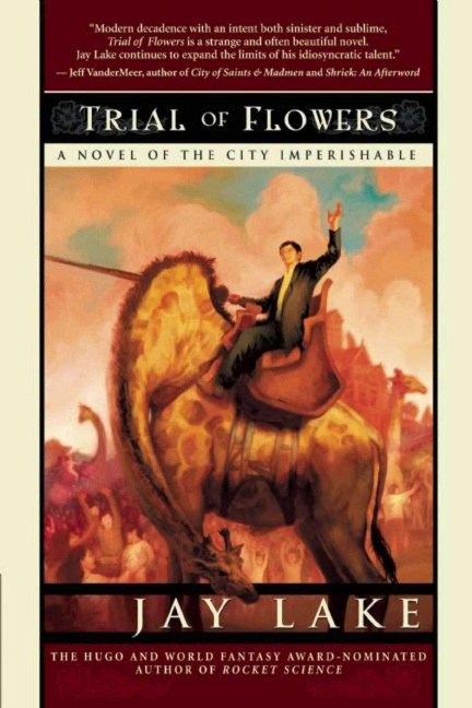 Trial of Flowers: A Novel of the City Imperishable