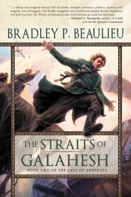 The Straits of Galahesh: The Second Volume of the Lays of Anuskaya