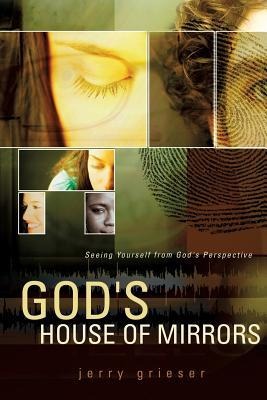Gods House of Mirrors