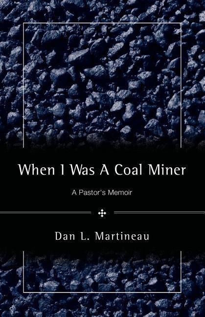 When I Was A Coal Miner