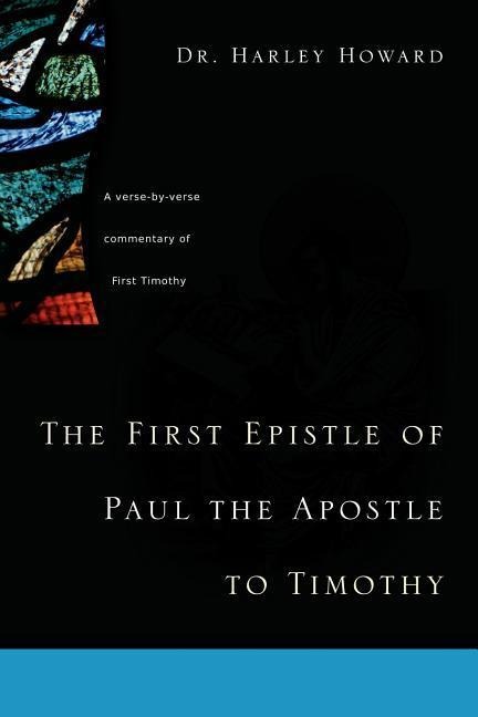 The First Epistle of Paul the Apostle to Timothy