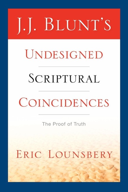 J. J. Blunts Undesigned Scriptural Coincidences