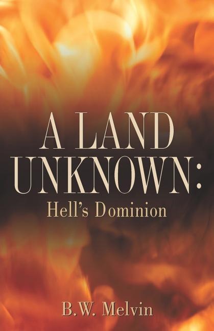 A Land Unknown: Hells Dominion