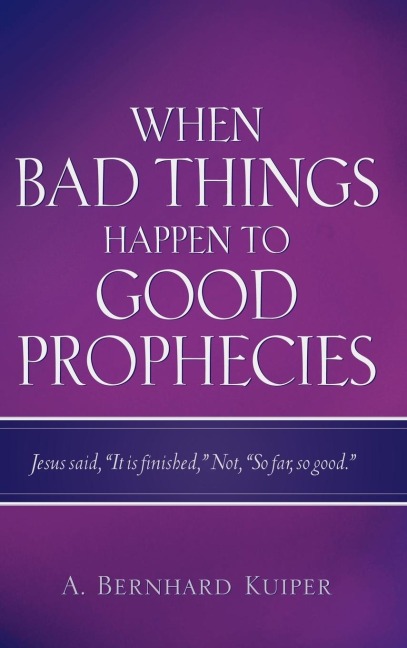 When Bad Things Happen To Good Prophecies