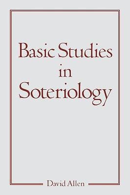 Basic Studies in Soteriology