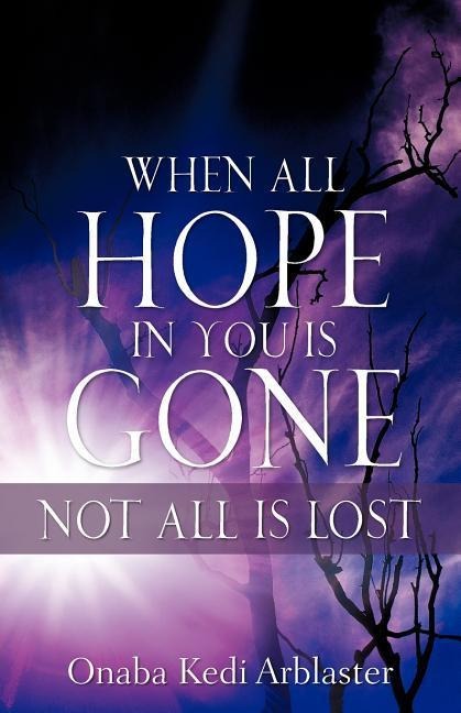 When All Hope In You Is Gone