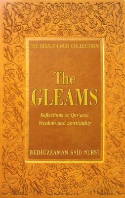 The Gleams: Reflections on Quranic Wisdom and Spirituality