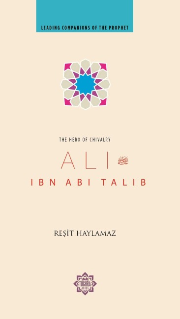 Ali Ibn ABI Talib: Hero of Chivalry
