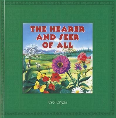 The Hearer and the Seer of All