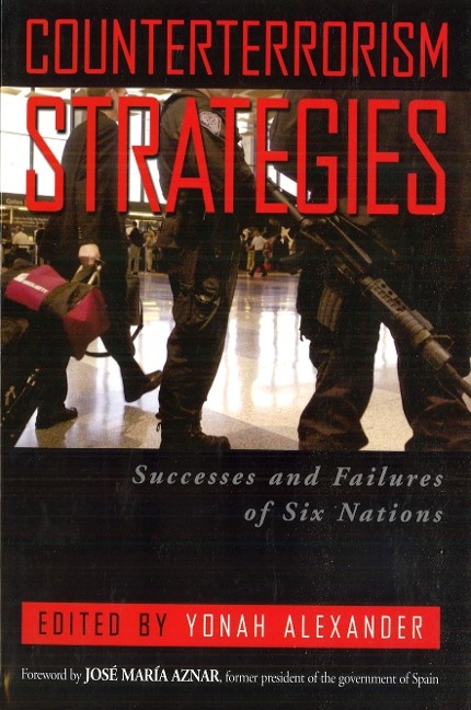 Counterterrorism Strategies: Successes and Failures of Six Nations
