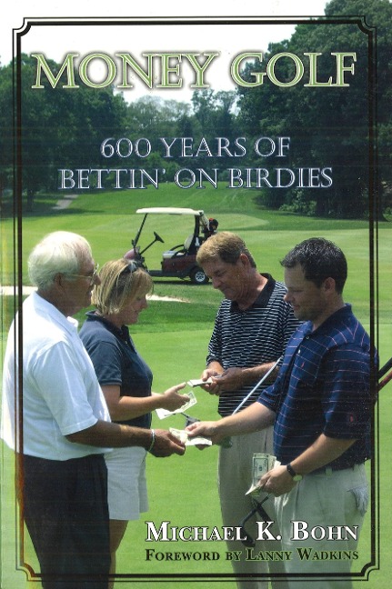 Money Golf: 600 Years of Bettin on Birdies