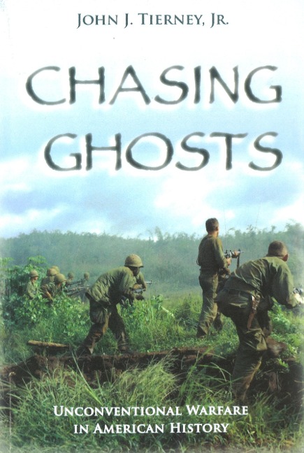 Chasing Ghosts: Unconventional Warfare in American History