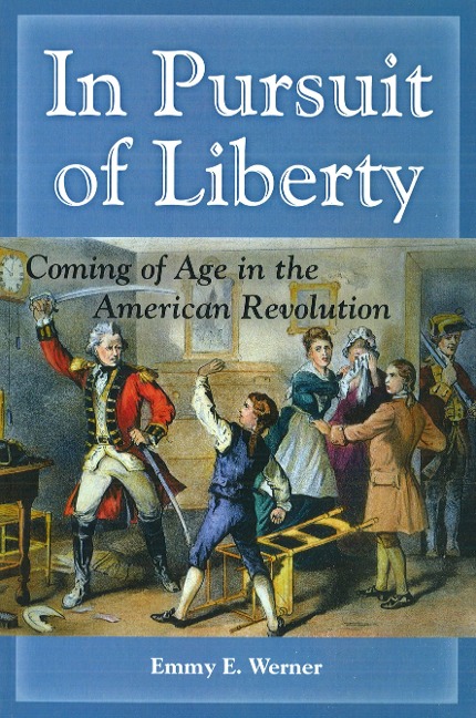 In Pursuit of Liberty: Coming of Age in the American Revolution