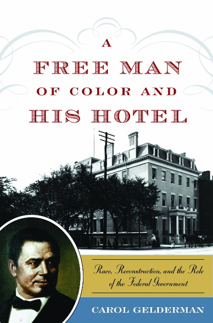 A Free Man of Color and His Hotel: Race, Reconstruction, and the Role of the Federal Government