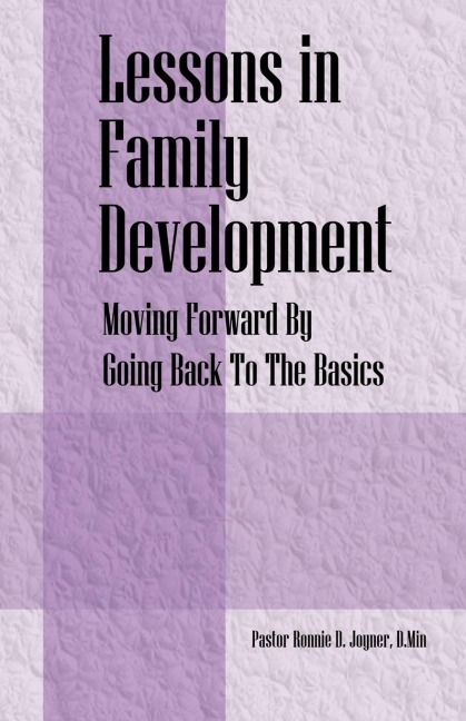 Lessons in Family Development: Moving Forward By Going Back To The Basics