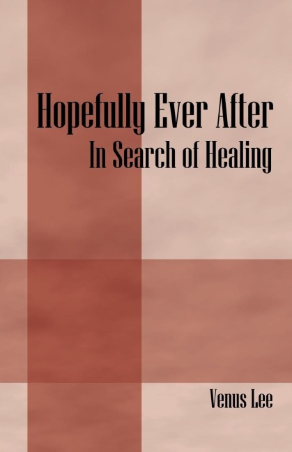 Hopefully Ever After: In Search of Healing