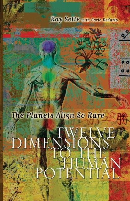 The Planets Align So Rare: Twelve Dimensions to the Human Potential