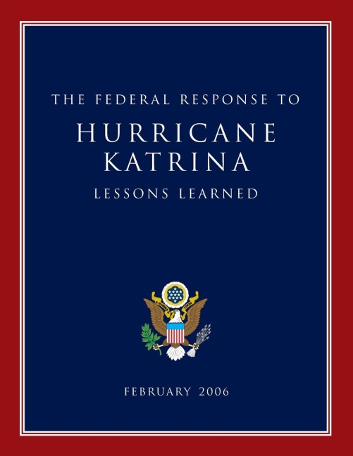 LESSONS LEARNED: The Federal Response to Hurricane Katrina