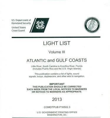 Light List, Volume 3: Atlantic and Gulf Coasts 2013