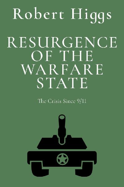 Resurgence of the Warfare State: The Crisis Since 9/11