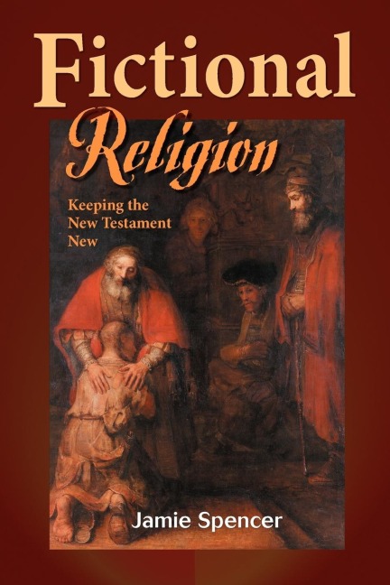 Fictional Religion: Keeping the New Testament New