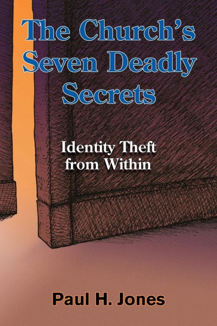The Churchs Seven Deadly Secrets: Identity Theft from Within