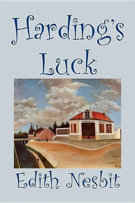 Hardings Luck by Edith Nesbit, Fiction, Fantasy & Magic
