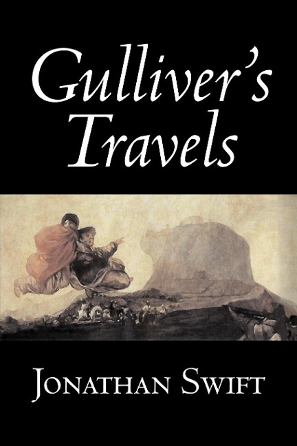 Gullivers Travels by Jonathan Swift, Fiction, Classics, Literary, Fantasy