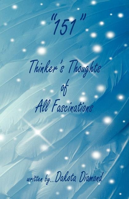 151 - Thinkers Thoughts of All Fascinations