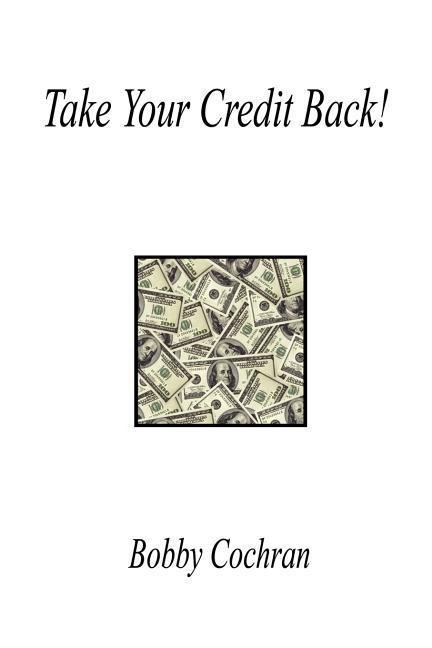 Take Your Credit Back!