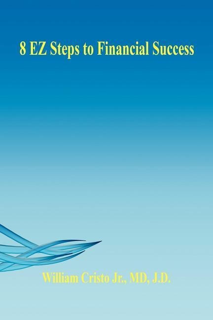 8 EZ Steps to Financial Success