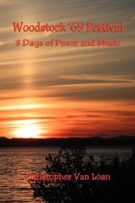 Woodstock 69 Festival - 3 Days of Peace and Music