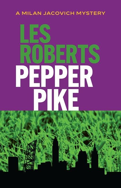Pepper Pike: A Milan Jacovich Mystery