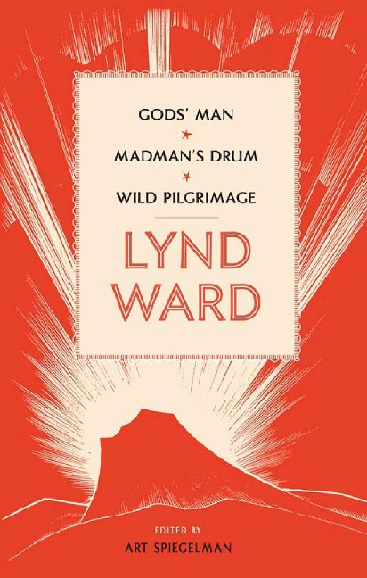 Lynd Ward: Gods Man, Madmans Drum, Wild Pilgrimage (Loa #210)