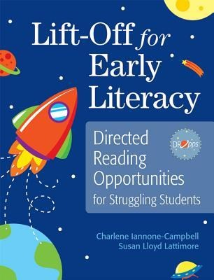 Lift-Off for Early Literacy: Directed Reading Opportunities for Struggling Students